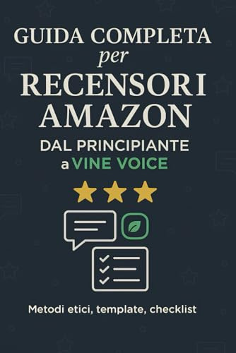 Guida Completa per Recensori Amazon Dal Principiante a Vine Voice
