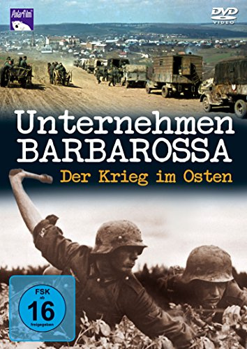 Unternehmen Barbarossa - Der Krieg im Osten