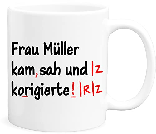 Ich kam sah und korrigierte Tasse für Lehrer Lehrerin personalisierte Kaffeetasse mit Spruch Lustiges Lehrergeschenk Deutschlehrer Geschenk