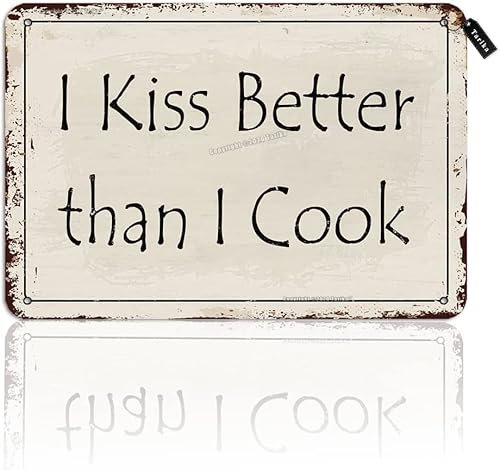 Vintage-Blechschild I Kiss Better Than I Cook, Vintage-Look, Metall, 20 x 30 cm, Dekoration für Zuhause, Küche, Schlafzimmer, Bauernhaus, Wohnzimmer, Garten, lustige Wanddekoration