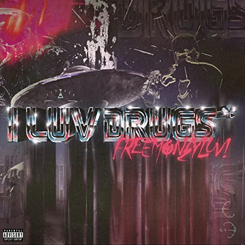 I LUV DRUGS [Explicit]