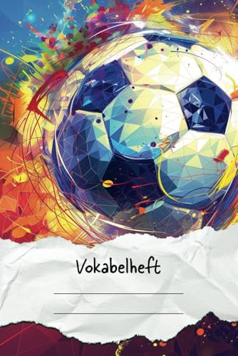 Vokabelheft: Fußball | Für Englisch, Französisch, Spanisch, und Latein Vokabeln | für Fußballfans, Jungen und Mädchen | ca. DIN A 5 | mit 2 Spalten | ... | Liniert mit Teilungslinie, 2-spaltig |