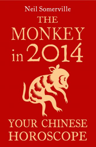 The Monkey in 2014: Your Chinese Horoscope (English Edition)
