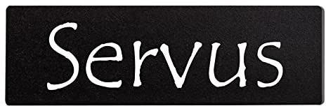 Homeyourself Servus Dekoschild Türschild schwarz zum kleben