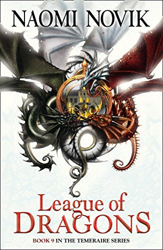 League of Dragons (The Temeraire Series, Book 9) (English Edition)