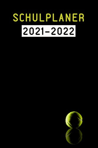 Schulplaner 2021 2022: 2 Seiten = 1 Woche | ein erfolgreiches Schuljahr planen und optimieren | grundschule , gymnasium , universität , oberstufe , .. | Tennis | schulsachen ,