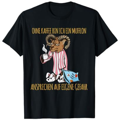 Ohne Kaffee bin ich ein Mufflon Ziegenbock Spruch Geschenk T-Shirt