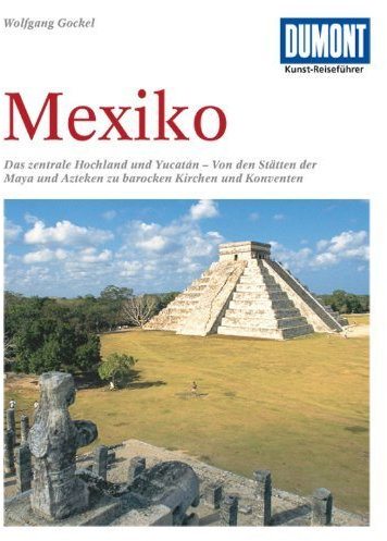 DuMont Kunst-Reiseführer Mexiko von Gerhard Heck (2005) Taschenbuch