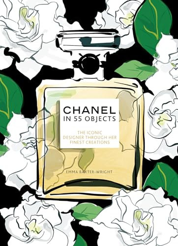 Chanel in 55 Objects: The Iconic Designer Through Her Finest Creations (English Edition)