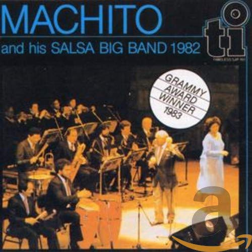 Machito and His Salsa Big Band 1982