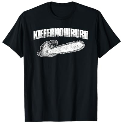 Kiefernchirurg - Lustiges Kettensäge Holzfäller Holz T-Shirt