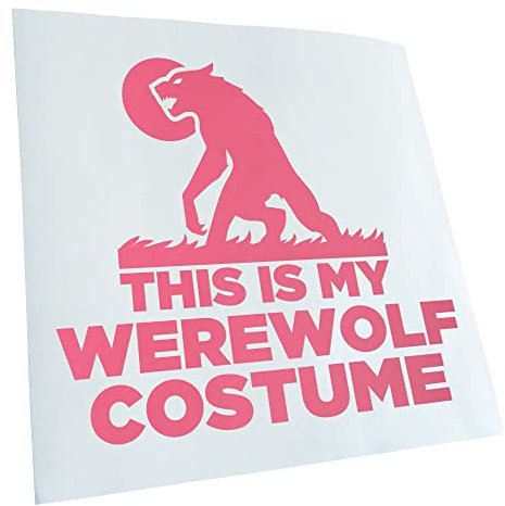 this is my werewolf costume Aufkleber Sticker 25 Farben Neon Matt