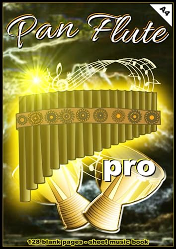 Pan Flute Pro: Sheet Music Book, A4, 128 blank music sheets, composer, write music, composing sheets, professional composing, gift for musician, ... Kids, boys, girls, for beginners & advanced