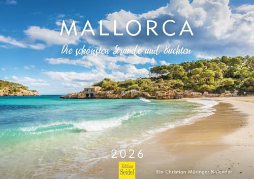 Edition Seidel Premium Kalender Mallorca Die schönsten Strände und Buchten 2026 Format DIN A4 Wandkalender Spanien Palma Balearen Insel Mittelmeer Christian Müringer