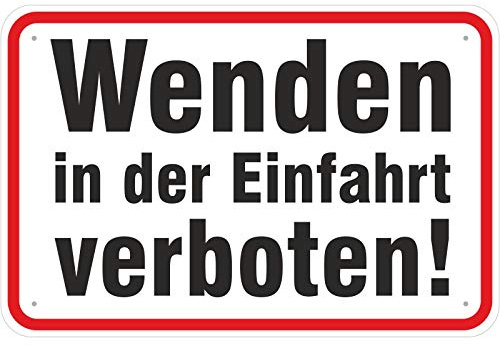 Schild Wenden in der Einfahrt verboten aus Aluminium-Verbundmaterial 3mm stark 30 x 45 cm