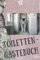Klo Gästebuch: Das Gästebuch für´s stille Örtchen