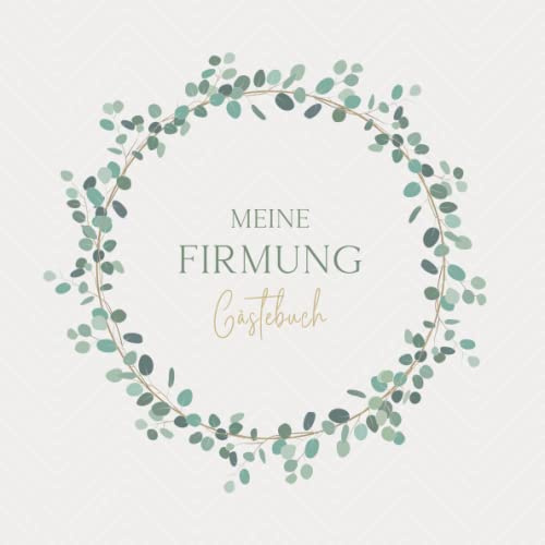 Meine Firmung Gästebuch: Erinnerungsbuch Firmung I Firmung Erinnerungsalbum zum Eintragen für persönliche Glückwünsche und Fotos I persönliches Geschenk für Firmlinge