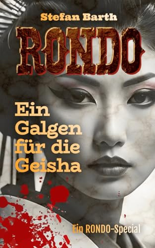 RONDO: Ein Galgen für die Geisha
