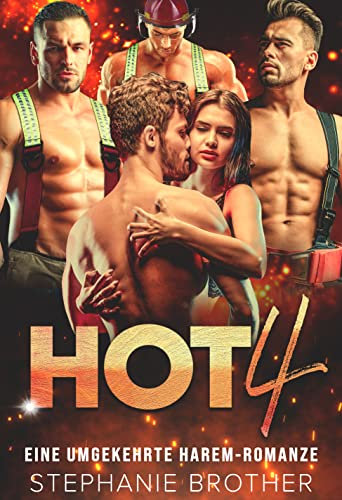 HOT 4: EINE UMGEKEHRTE FEUERWEHR HAREM ROMANZE (VIELFACHE LIEBESREIHE 2)