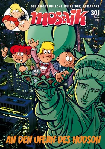 MOSAIK 301 Classic (01/2001): An den Ufern des Hudson (In Amerika-Serie Heft 02) (MOSAIK - Die Abrafaxe)