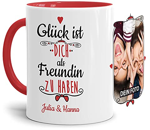 Tasse mit Spruch - Glück ist, Dich als Freundin zu haben - Personalisierbare Keramiktasse mit Namen und Foto - Geschenkidee für die Freundin - Innen & Henkel Rot, 300 ml
