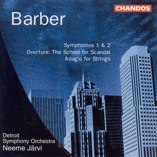 Barber: Symphony No. 1 & 2 / Overture: The School for Scandal / Adagio for Strings