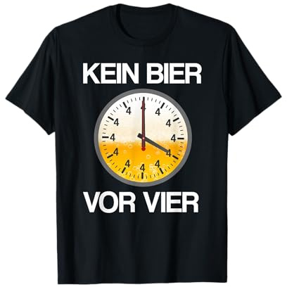 Kein Bier vor 4 Biertrinker bier kostüm T-Shirt