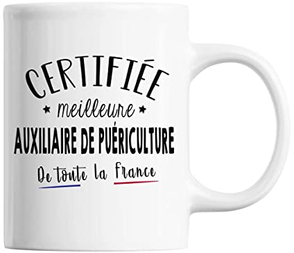 Mug Femme Auxiliaire de Puériculture Meilleure de France | Tasse Blanc métier