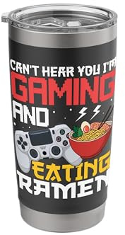 Can't Hear You I'm Gaming and Eating Ramen Stainless Steel Insulated Tumbler