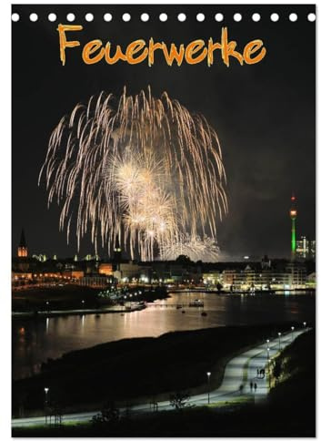 Feuerwerke Terminplaner (Tischkalender 2026 DIN A5 hoch), CALVENDO Monatskalender: Feuerwerke - Phantastische Höhenfeuerwerke mit spektakulären Feuerwerksmotiven (CALVENDO Kunst)