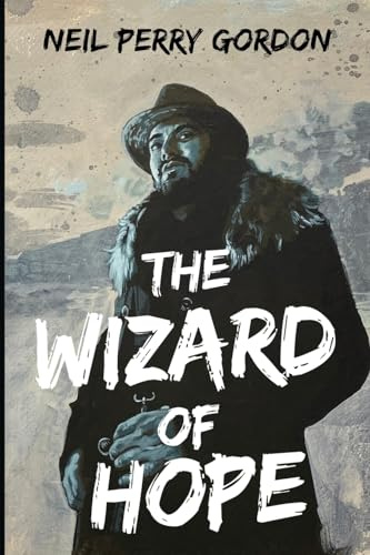 The Wizard of Hope: The Alaskan Adventures of Percy Hope (The Goldfield Series, Band 4)
