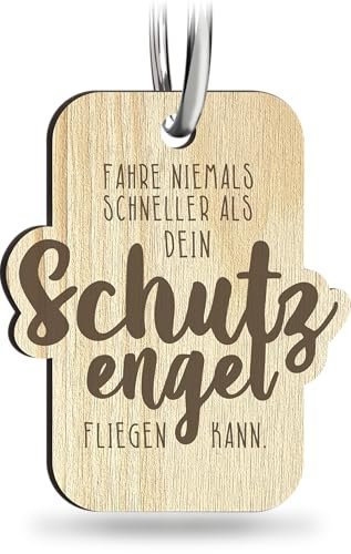 Fahre nie schneller als dein Schutzengel Schlüsselanhänger handgemacht aus Holz, Glücksbringer, Geschenk Glücksbringer Auto, Führerschein Geschenk, Drive Safe, Fahr vorsichtig