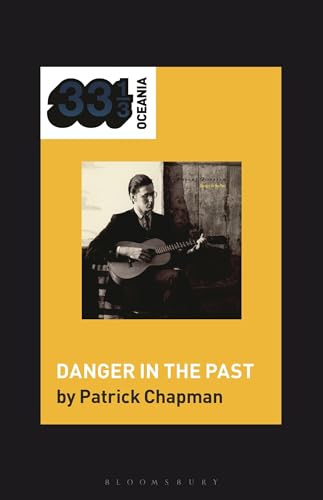Robert Forster's Danger in the Past (33 1/3 Oceania)
