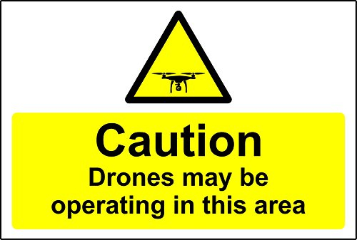 Caution Drones may be operating in this area Safety sign - 1.2mm Rigid plastic 300mm x 400mm