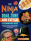 UK Ninja Dual Zone Air Fryer Cookbook 2025: The Ultimate Guide to Perfecting Meals with Your Dual Basket Air Fryer for Every Occasion