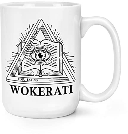 Wokerati 15oz Large Mug Cup Anti Growth Coalition Tofu Eating Woke Funny