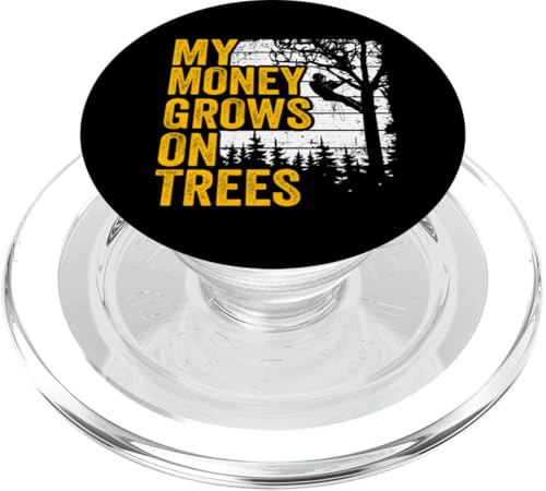 Arborist Jokes Mens Tree Climber My Money Grows On Trees PopSockets PopGrip for MagSafe