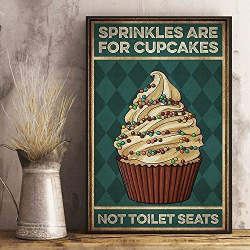 Inga Sprinkles Are For Cupcakes Not Toilet Seats Poster Home Decor Art Wall Decor Metal Sign Poster 8x12 inches