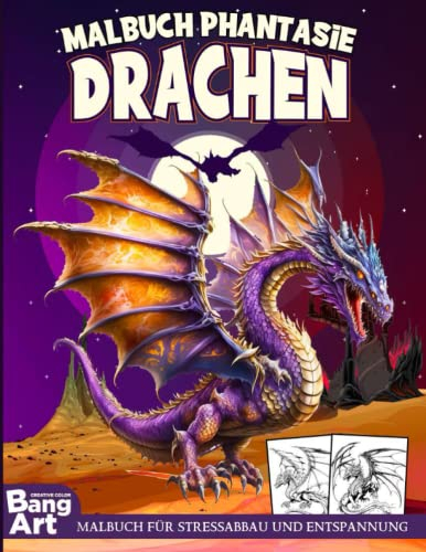 Malbuch Phantasie Drachen: Erforsche eine Welt voller magischer Drachen. Entspannen Sie sich mit über 30 detaillierten Drachenillustrationen. Drachen-Malvorlagen für Erwachsene und Jugendliche