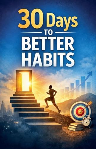 30 Days to Better Habits