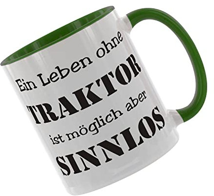 Ein Leben ohne Traktor ist möglich aber sinnlos Kaffeetasse mit Motiv, Tasse mit Druck, auch individuell mit Spruch, Foto, Wunschtext, Wunschname (Grün)