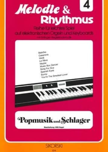 Melodie & Rhythmus, Heft 4: Popmusik und Schlager 1: Für leichtes Spiel auf Keyboards mit Einfinger-Begleitautomatik. keyboard.