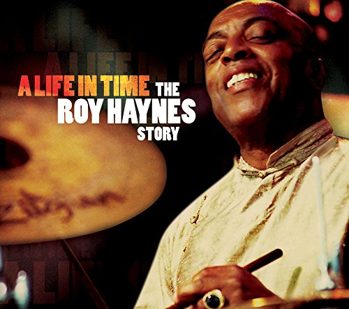 A Life in Time-the Roy Haynes Story