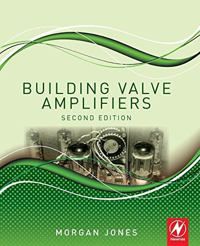 [Building Valve Amplifiers] [By: Morgan Jones] [December, 2013]