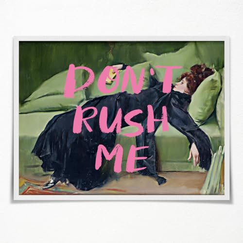 Eclectic Aesthetic artwork for walls, Maximalist Wall Decor Don't Rush Me Altered Art Portrait, Antique Victorian Gallery Poster, Vintage Girly Painting for Bedroom Unframed 30.5x40.6 cm