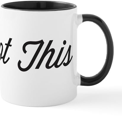 CafePress You Got This Mug 11 oz (325 ml) Ceramic Coffee Mug