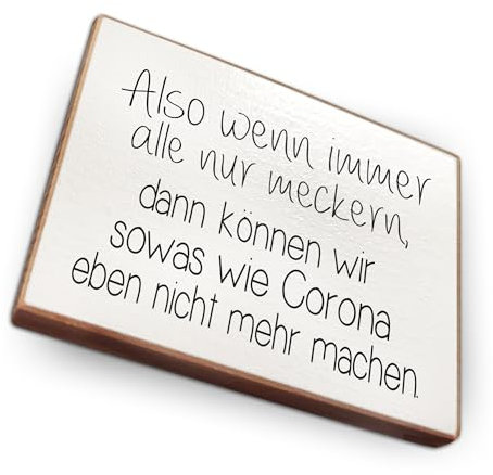Magnet aus Buchenholz Kühlschrankmagnete mit Sprüchen (Also wenn alle Immer nur meckern)
