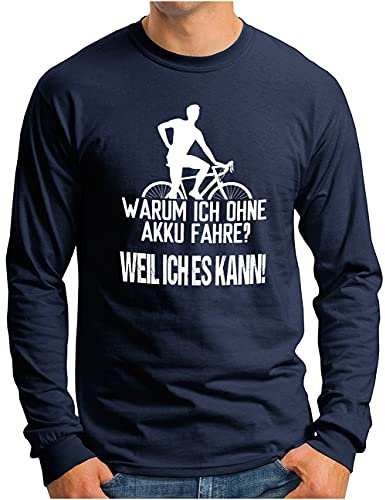 OM3® Fahrrad Ohne Akku Spruch Langarm Shirt - Herren - Bicycle Cycling Radfahren - S - 4XL