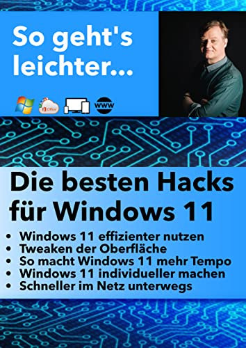 Die besten Windows 11 Hacks: So wirst Du zum Windows 11 Chef