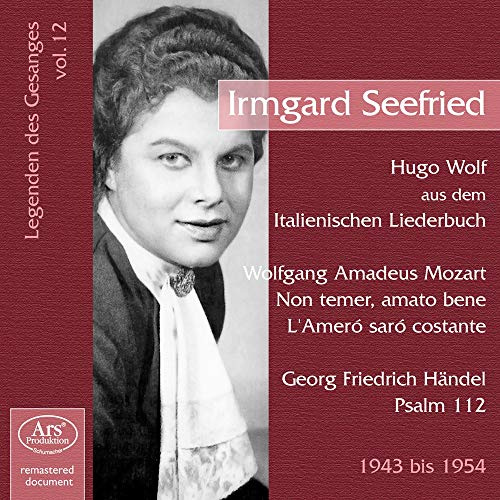 Legenden des Gesangs Vol.12 - Irmgard Seefried